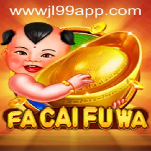 Discovering FaCaiFuWa: An Exciting New Gaming Experience with JL99